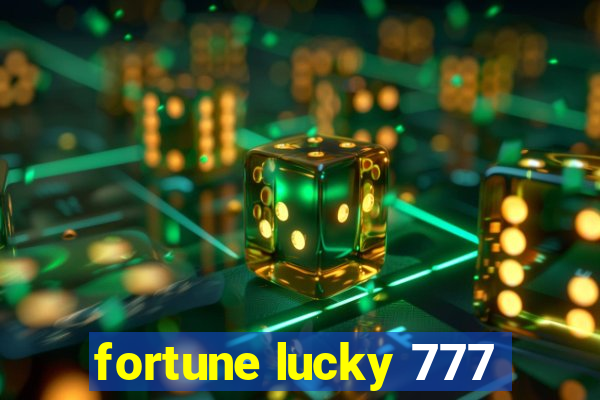 fortune lucky 777